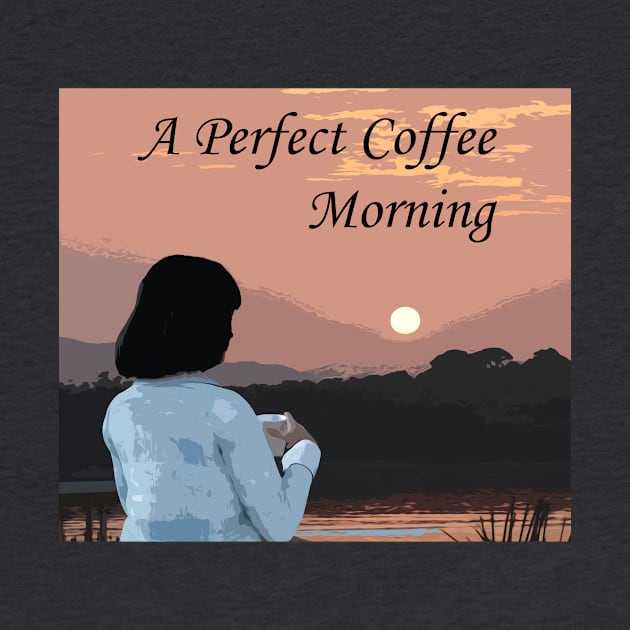 A Perfect Coffee Morning by Andy's Art